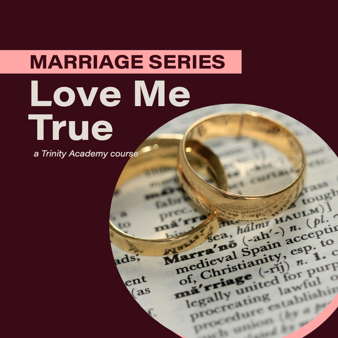 Marriage Series: Love Me True